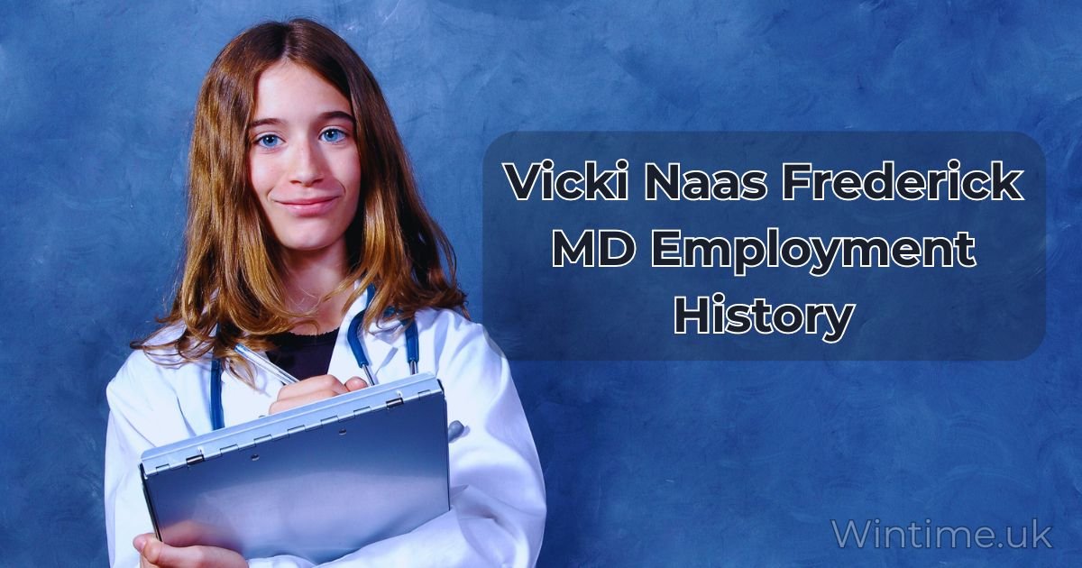 Vicki Naas Frederick MD: A Comprehensive Overview